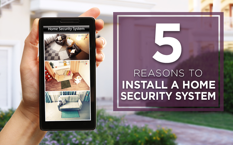 Five Reasons to Install a Home Security System