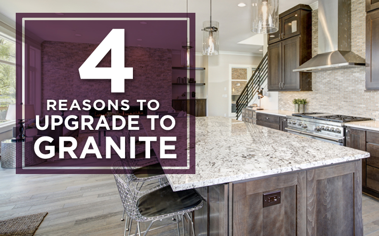 Four Reasons to Upgrade Your Countertops to Granite 