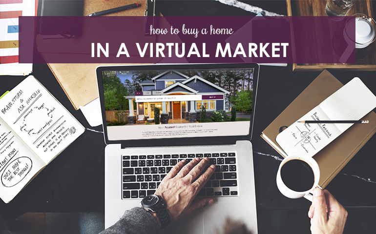 How to Buy a Home in a Virtual Market