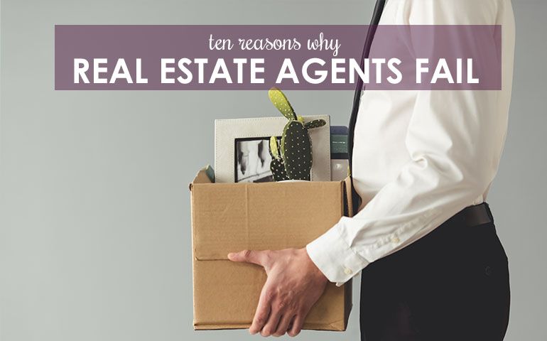 Can You Make the Grade? 10 Reasons Real Estate Agents Fail