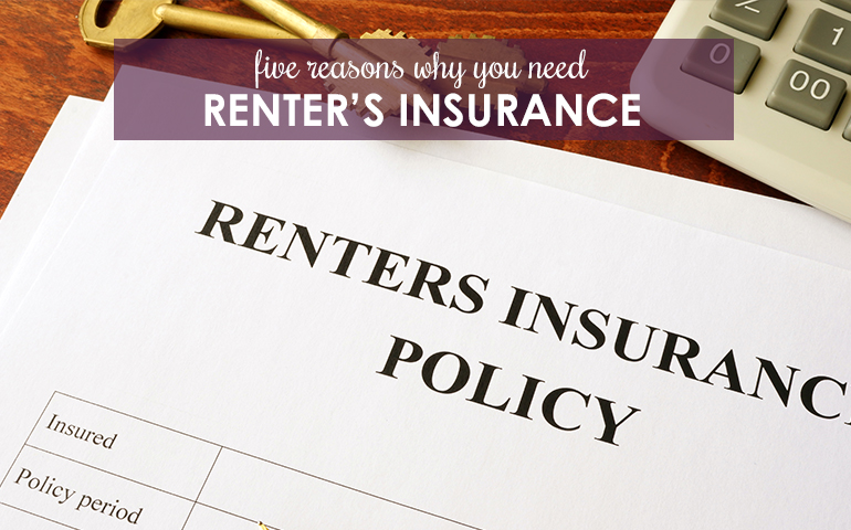 Renters: Five Reasons You Need Insurance