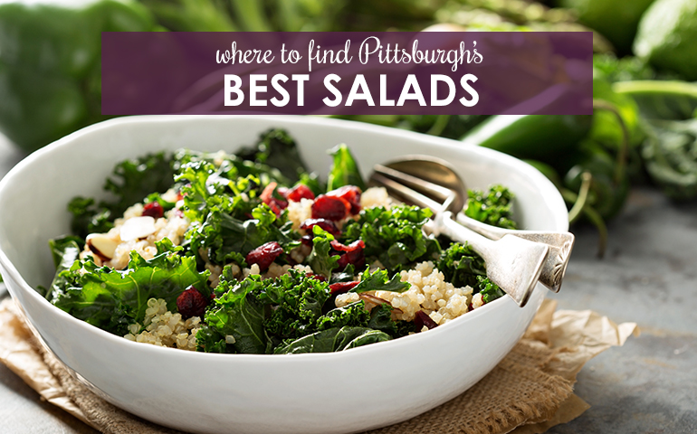 Five Pittsburgh Salad Shops to Try During National Salad Month