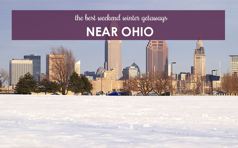 The Best Weekend Winter Getaways Near Ohio