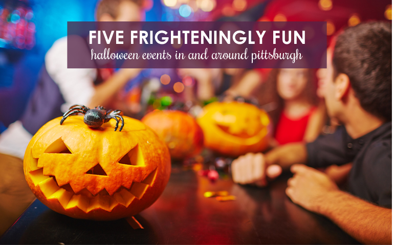 Five Frighteningly Fun Halloween Events In and Around Pittsburgh 