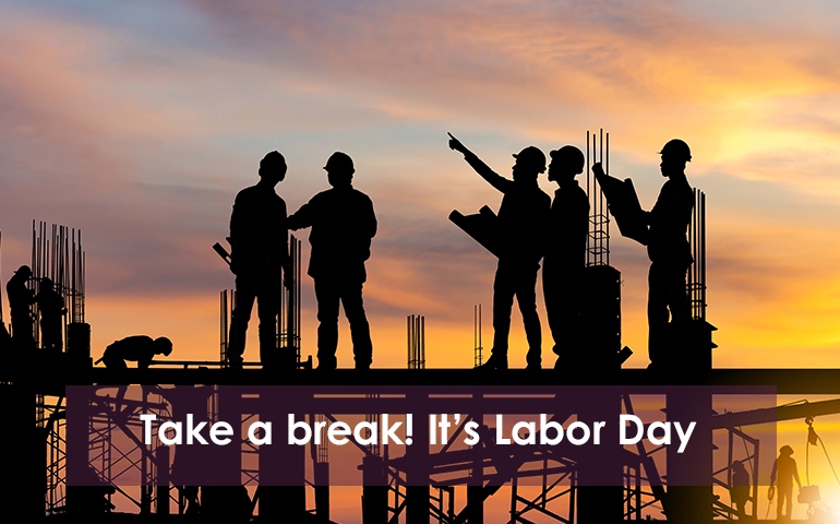 Take a Break! It's Labor Day
