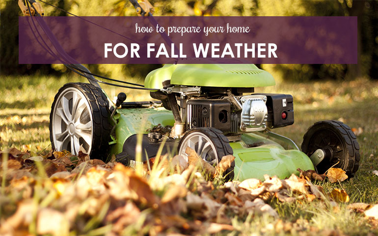 How to Prepare Your Home for Fall Weather