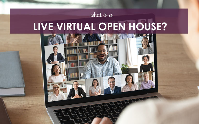 What is a Live Virtual Open House? 