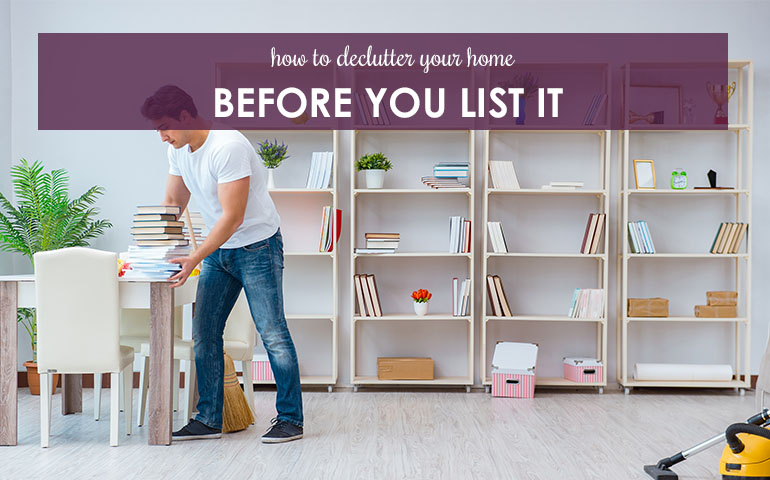 How To Declutter Your Home Before You List It
