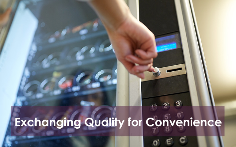 Exchanging Quality for Convenience