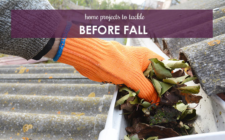 Home Projects to Tackle Before The Fall