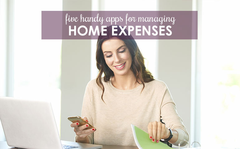 Five Handy Apps for Managing Home Expenses