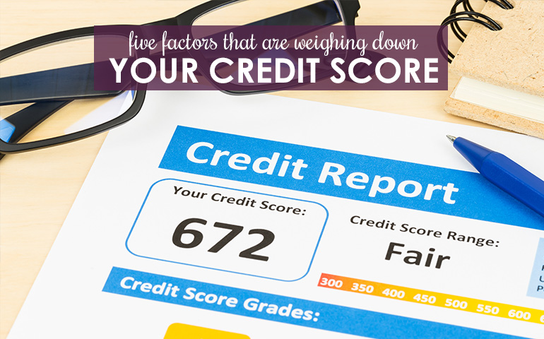 5 Factors Weighing Down Your Credit | Berkshire Hathaway HomeServices