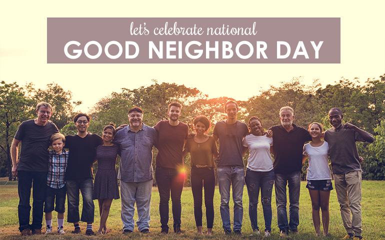 National Good Neighbor Day