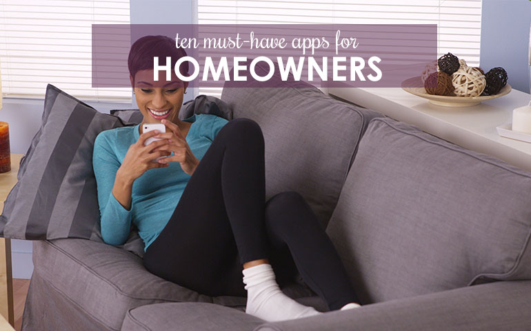 Top 10 Must Have Apps for Homeowners