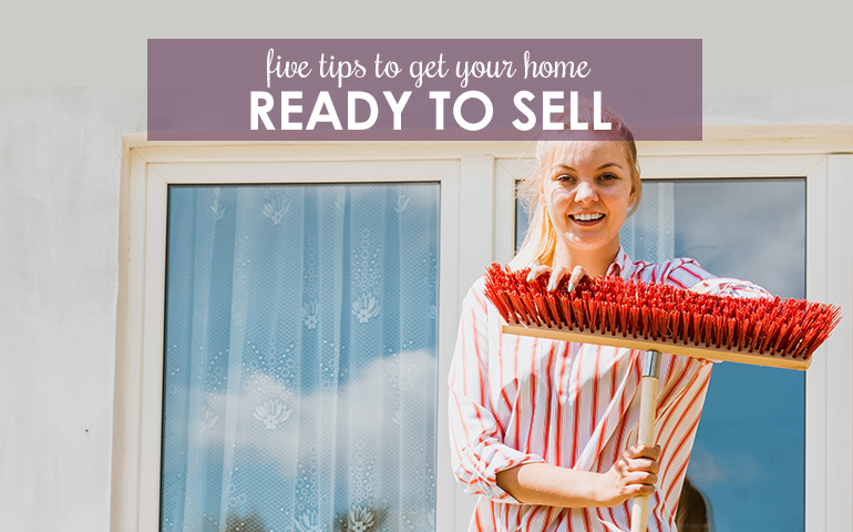 Five Tips to Get Your Home in List-Ready Condition—Fast!