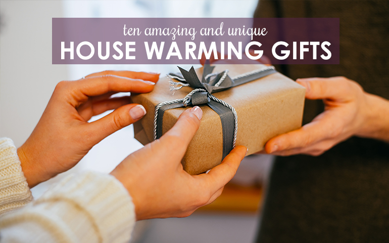 10 Unique Housewarming Gifts to Welcome New Neighbors