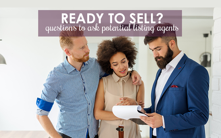 Ready to Sell? Ask Listing Agents These Five Questions First!