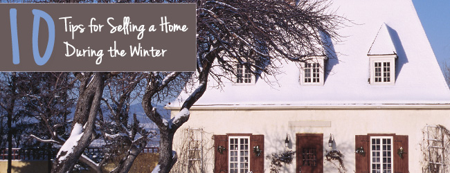 Winter Home-Selling Woes? Treat Buyers to These 10 Tips!