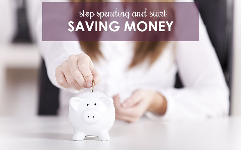 10 Pieces of Financial Advice to Stop Spending and Start Saving